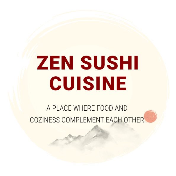 Zen Sushi Cuisine
A place where food and coziness complement each other.